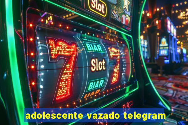 adolescente vazado telegram